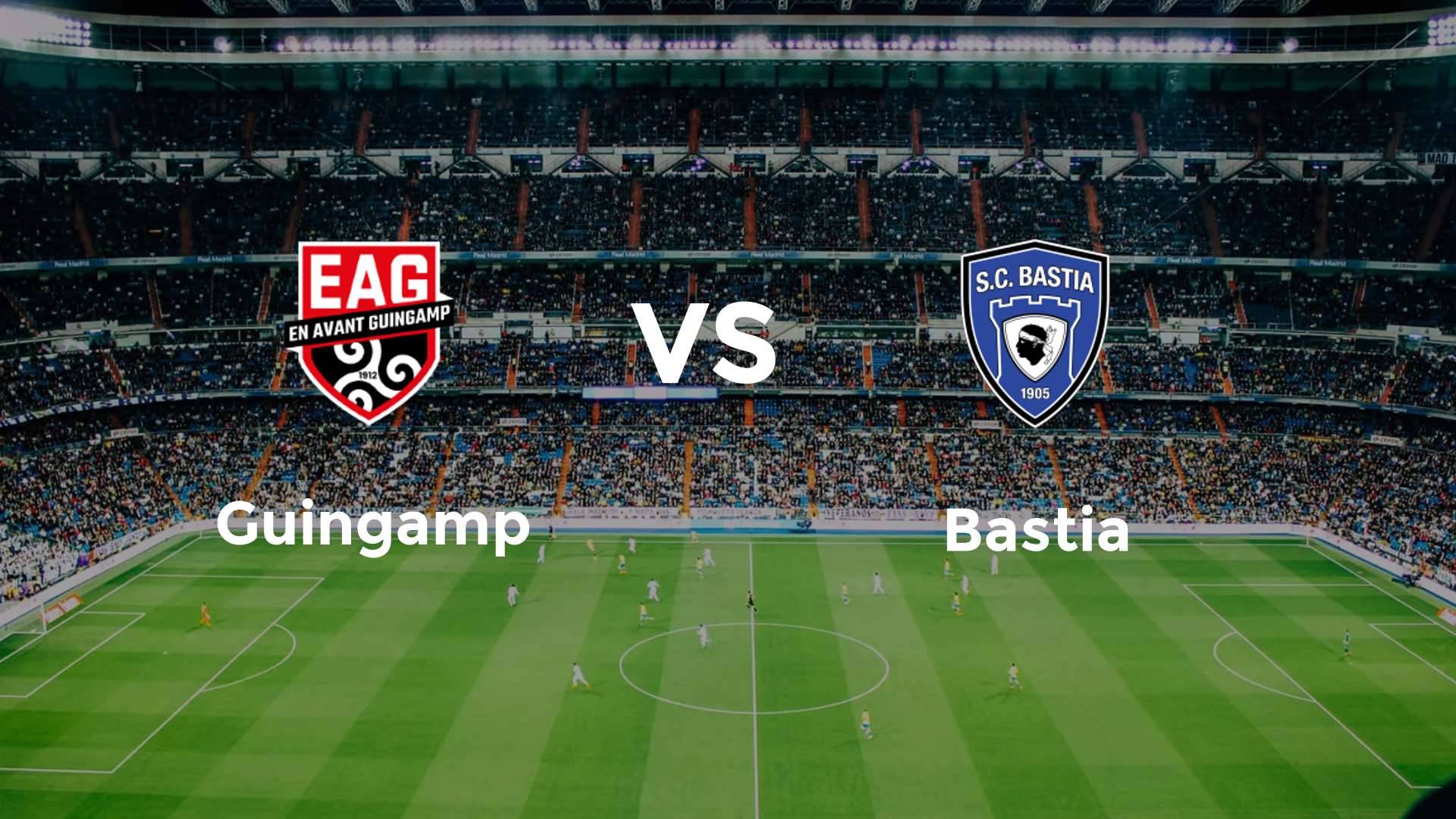 Guingamp vs Bastia