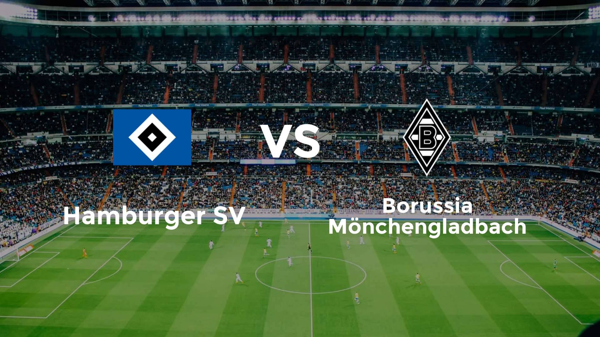 Hamburger SV vs Borussia Mönchengladbach