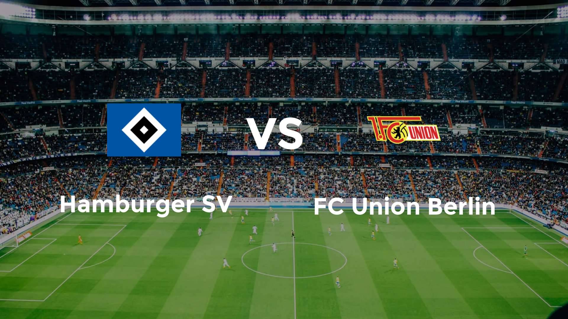Hamburger SV vs FC Union Berlin