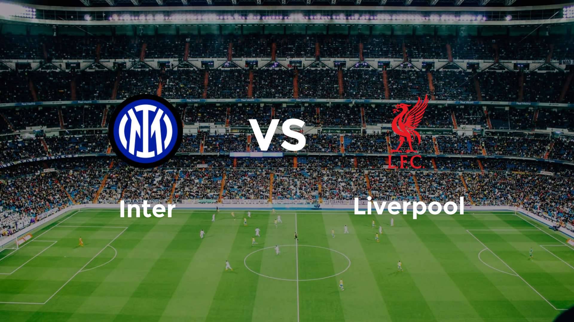Inter vs Liverpool