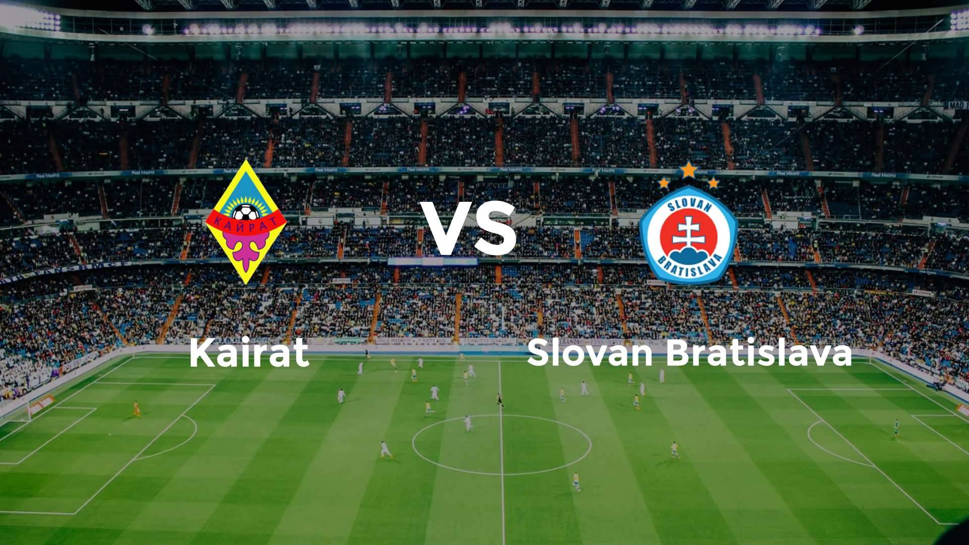 Kairat vs Slovan Bratislava