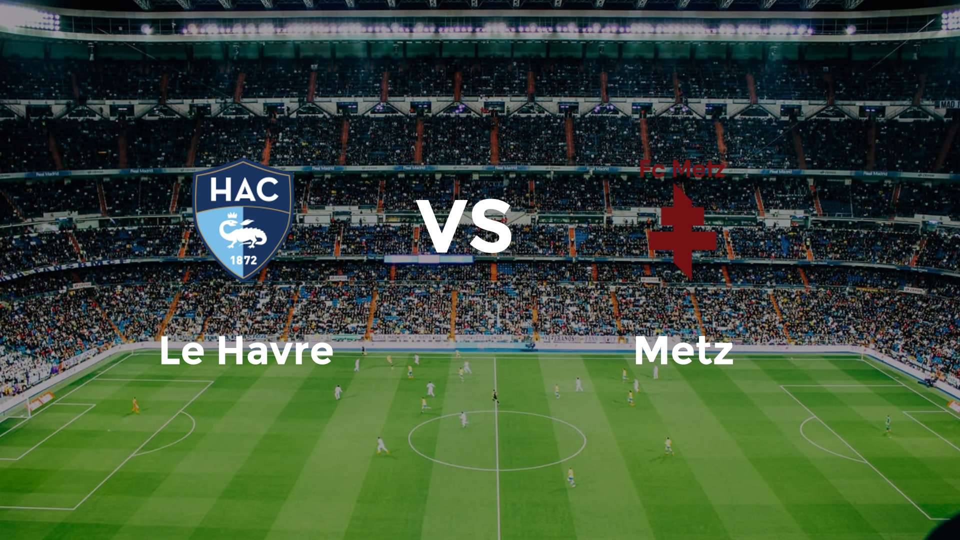 Le Havre vs Metz