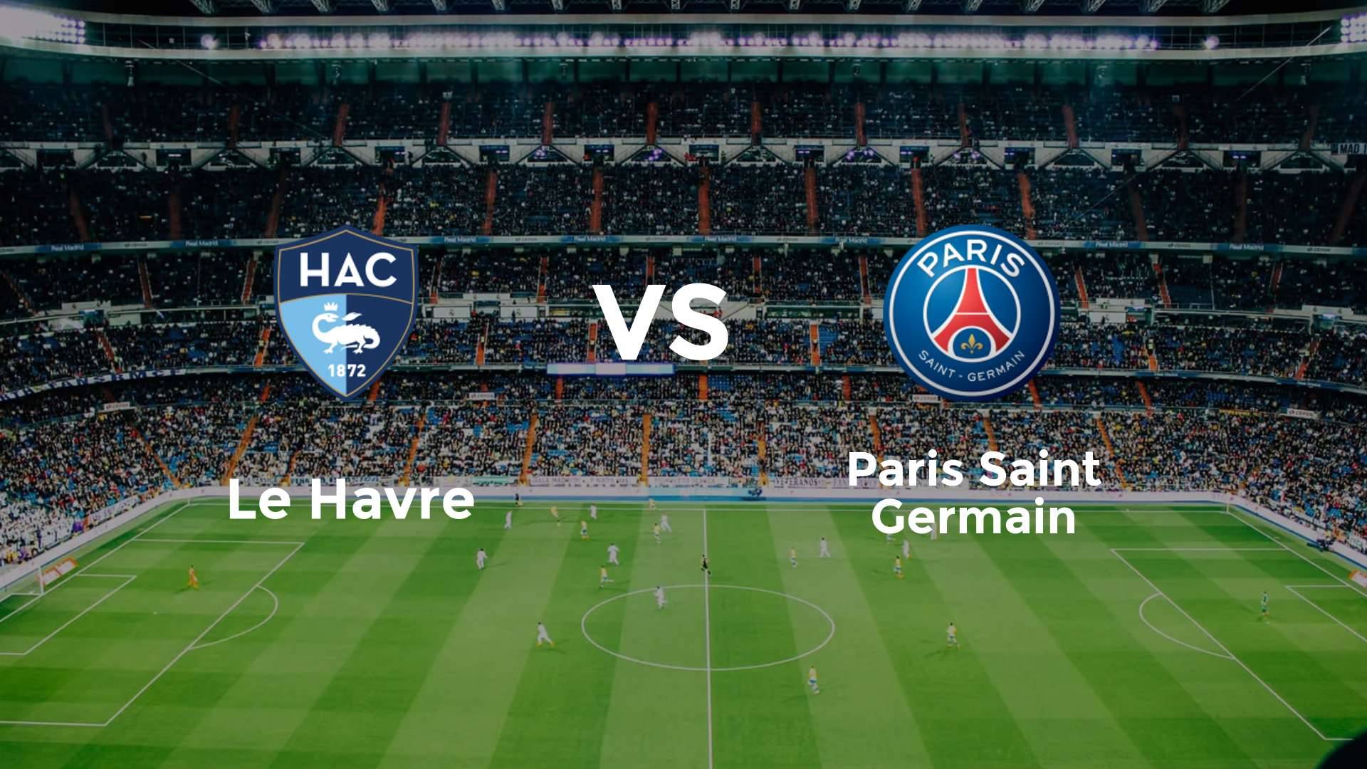 Le Havre vs Paris Saint Germain