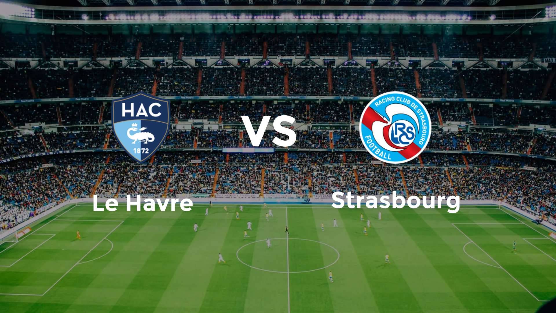 Le Havre vs Strasbourg