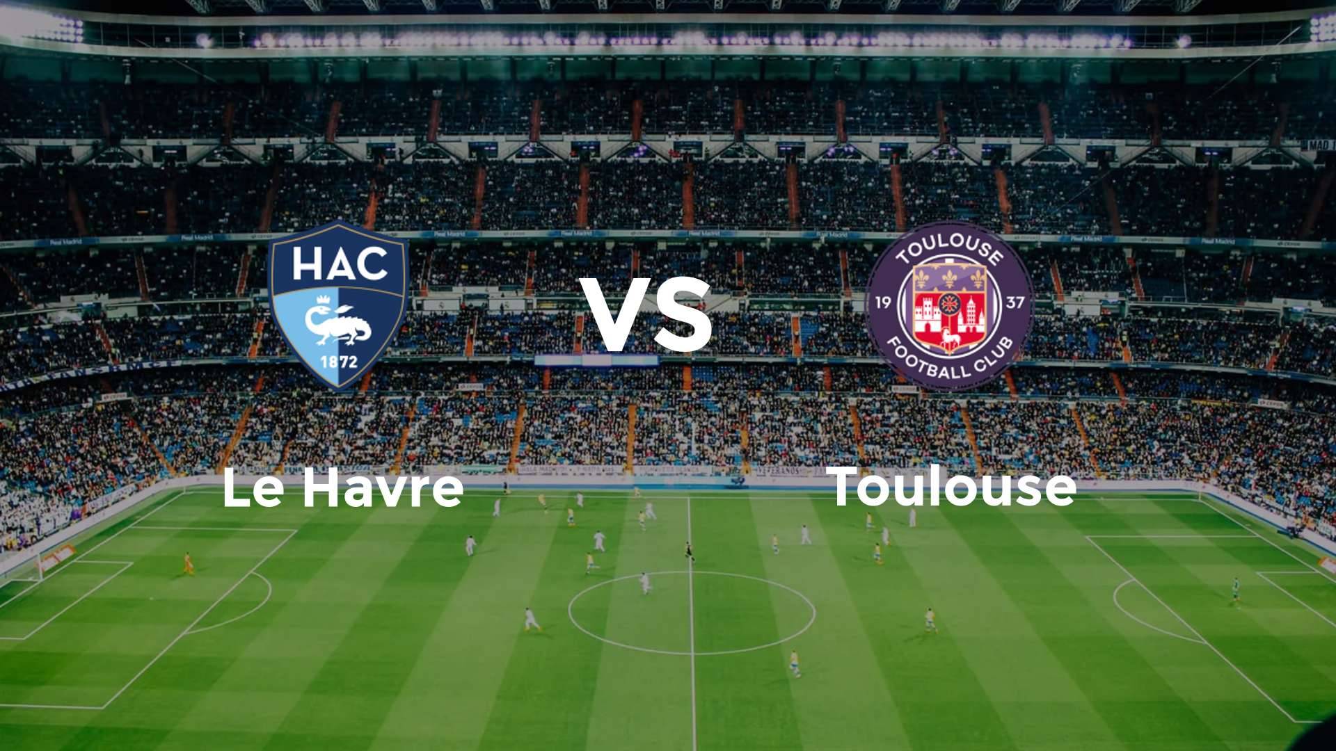 Le Havre vs Toulouse