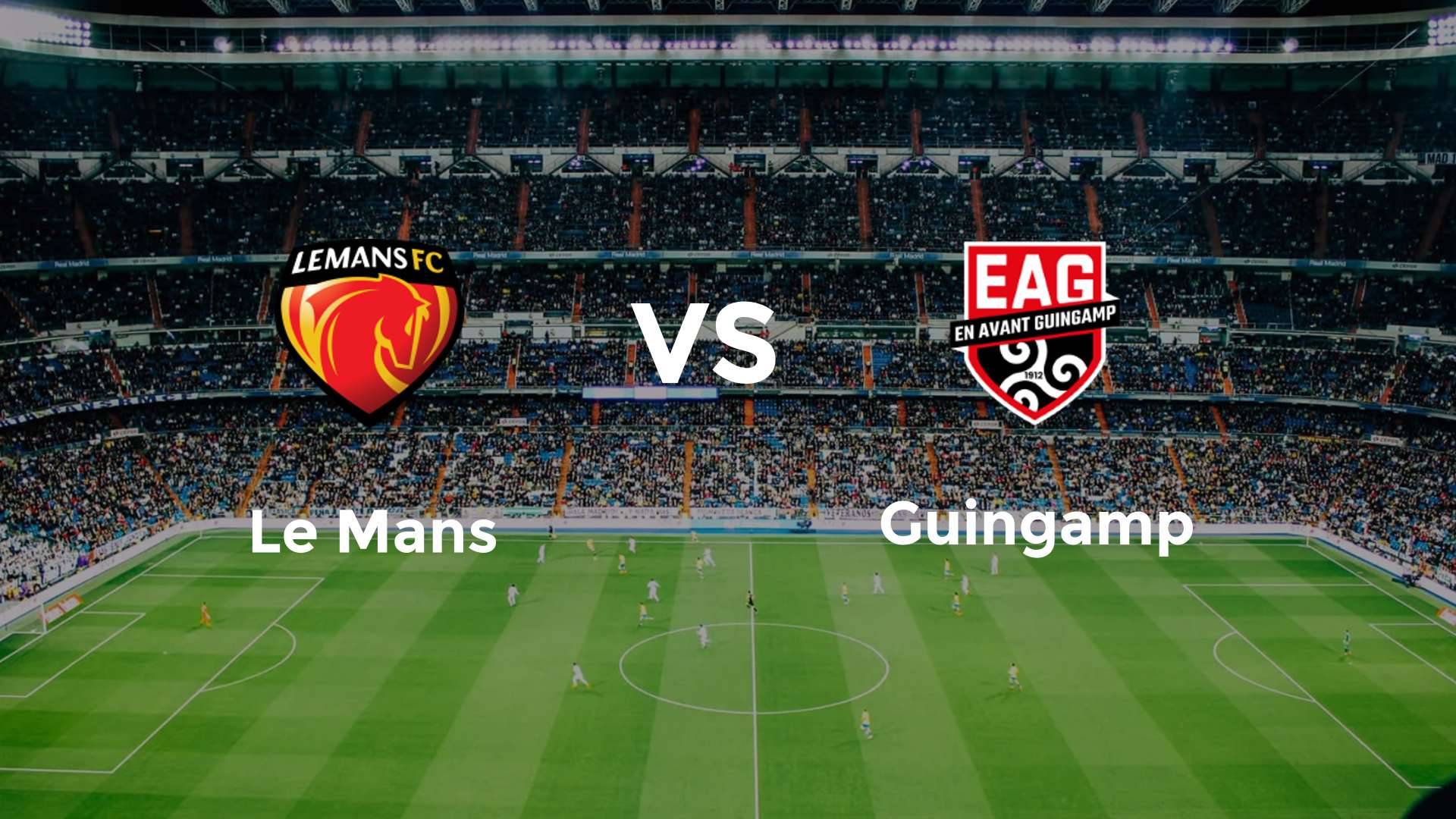 Le Mans vs Guingamp