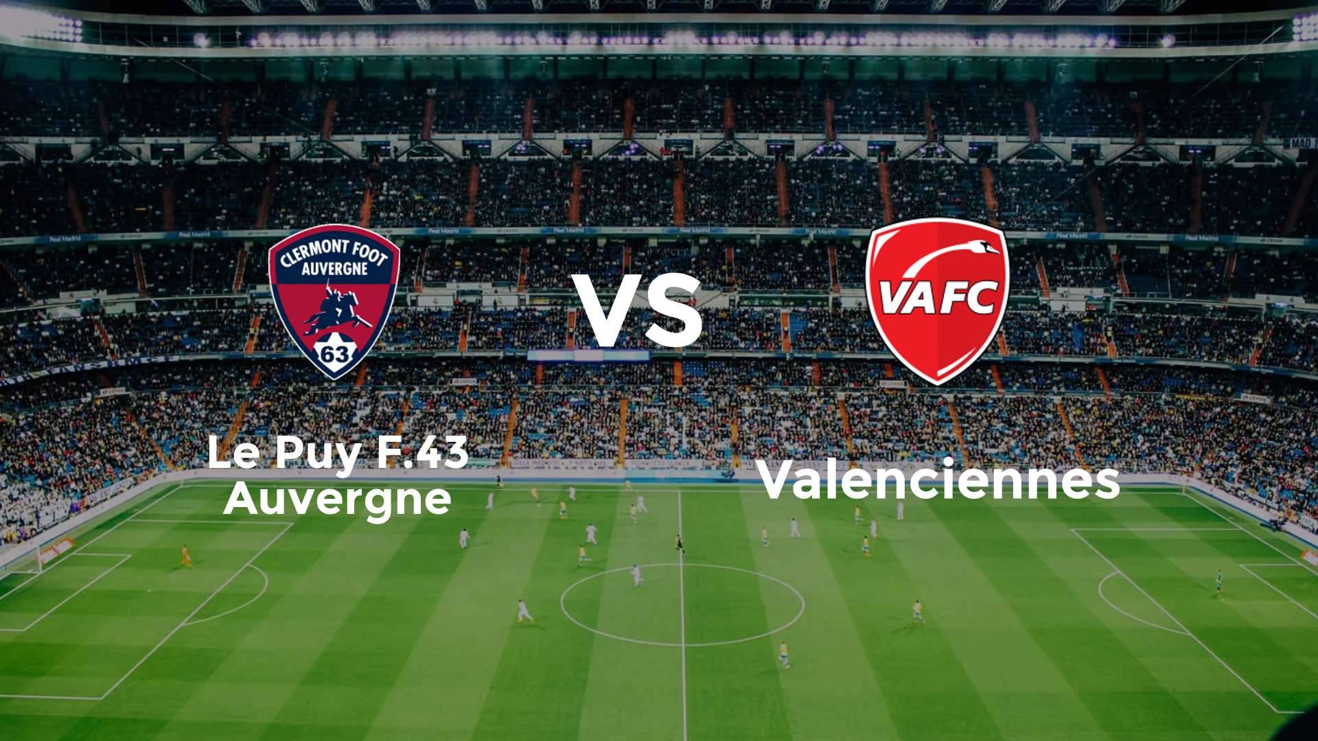 Le Puy F.43 Auvergne vs Valenciennes