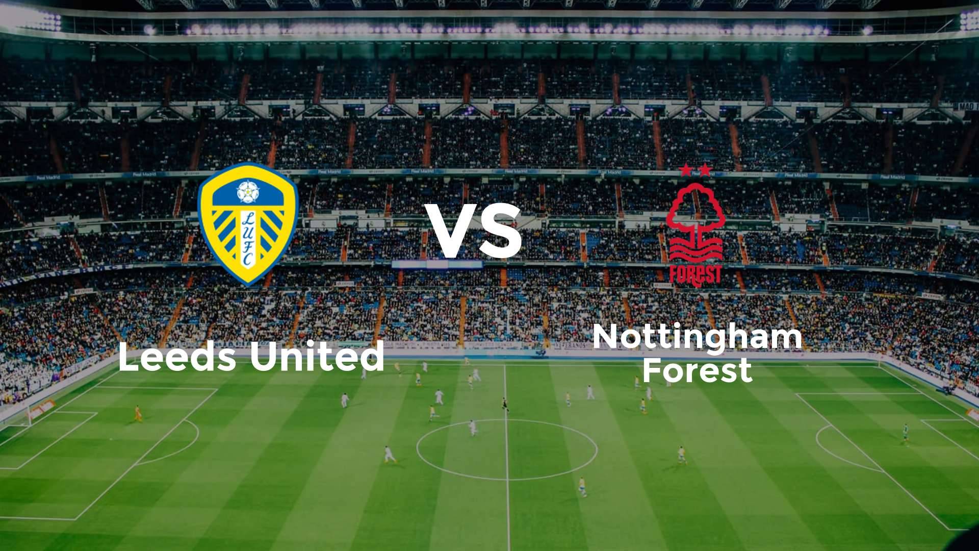 Leeds United vs Nottingham Forest