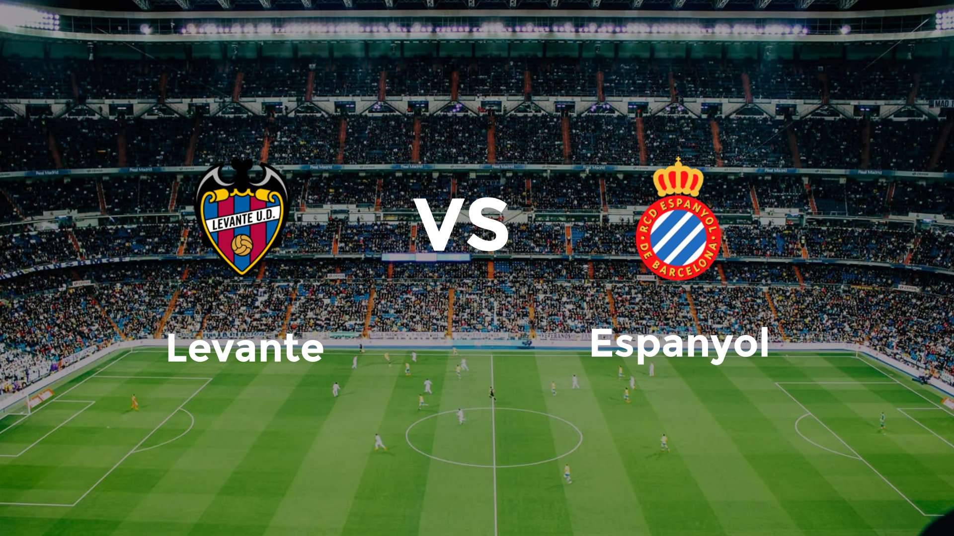 Levante vs Espanyol