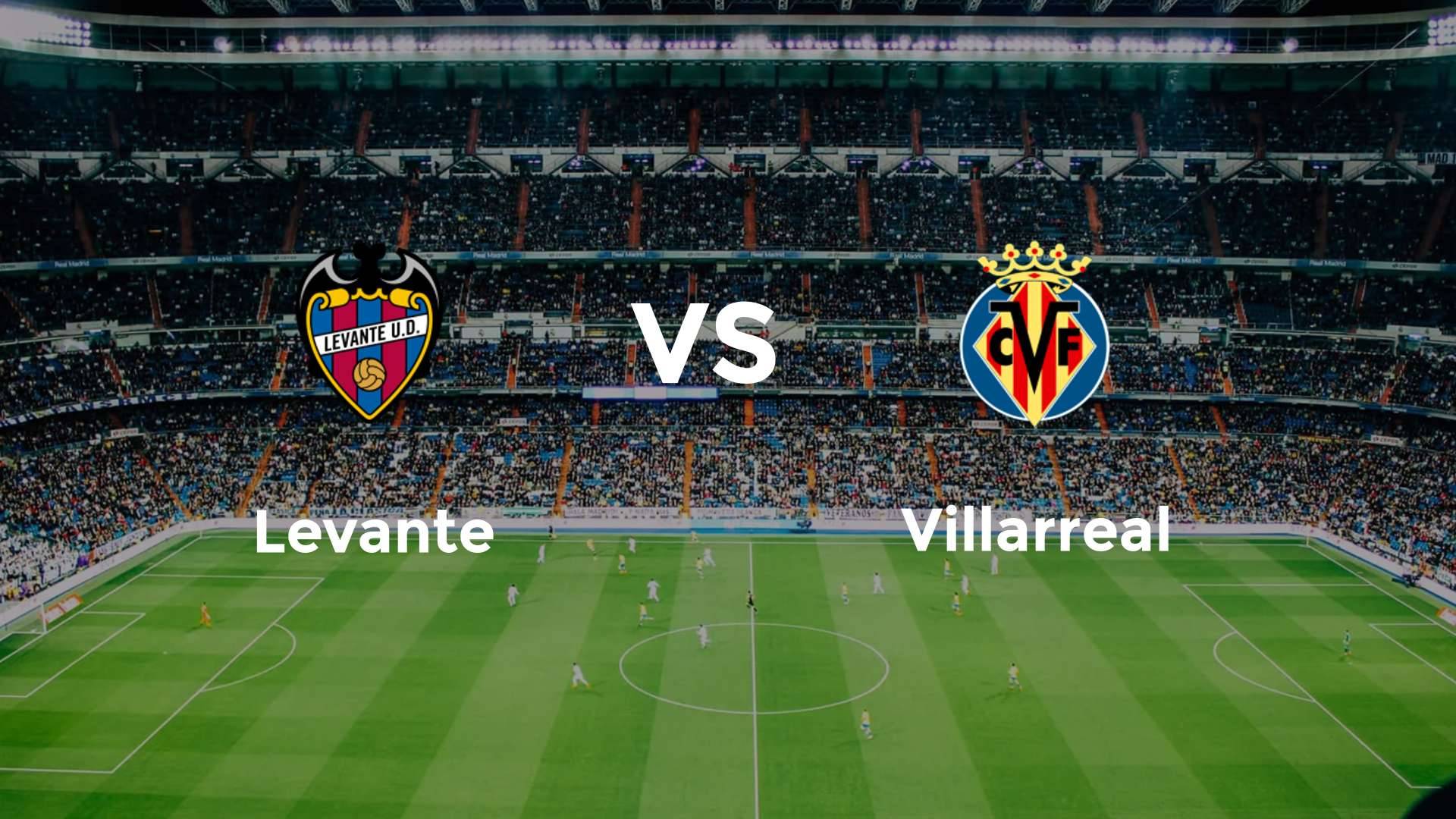 Levante vs Villarreal