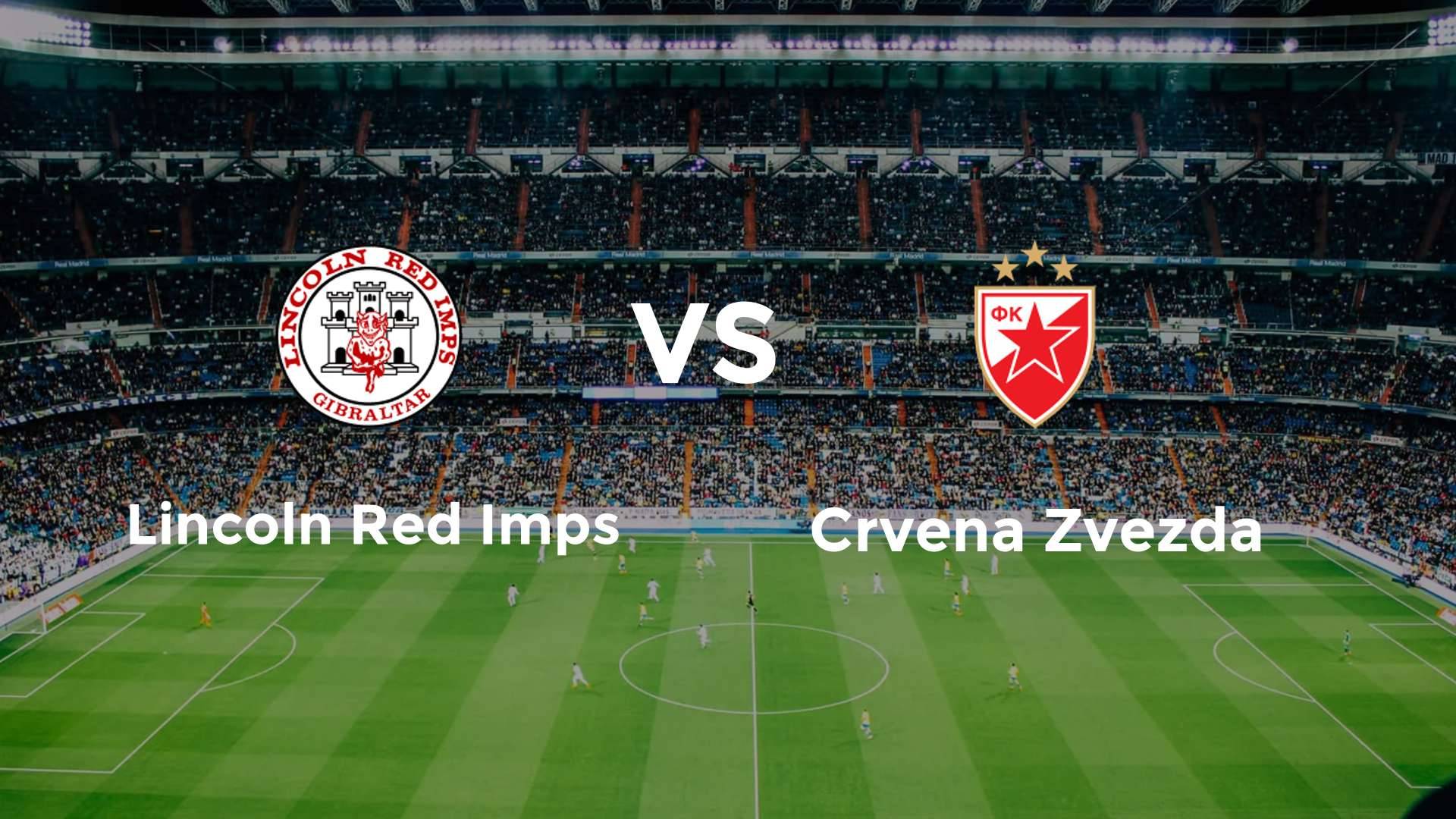 Lincoln Red Imps vs Crvena Zvezda