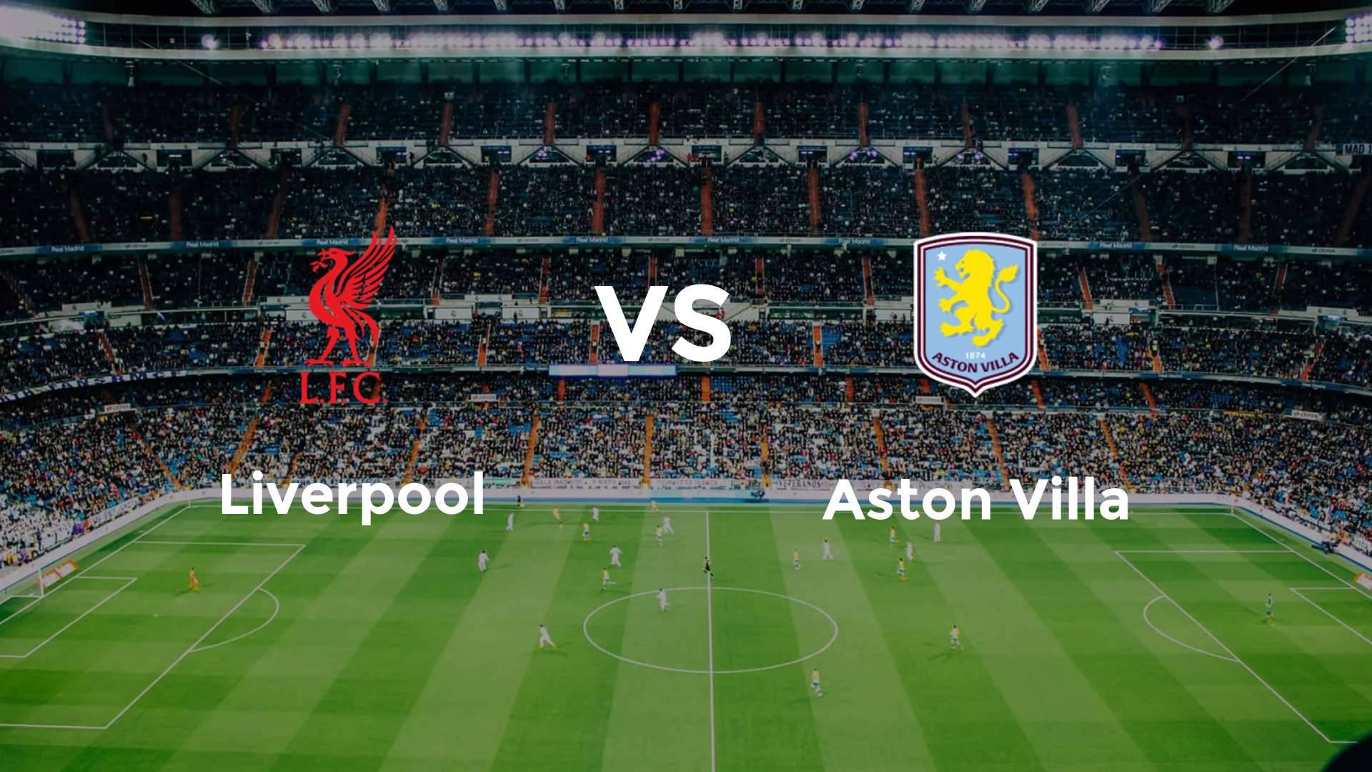 Liverpool vs Aston Villa