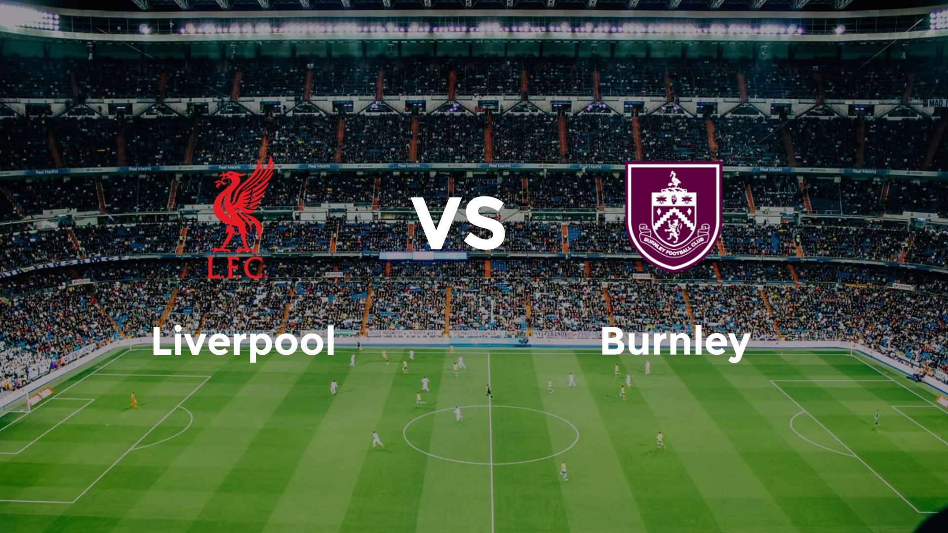 Liverpool vs Burnley