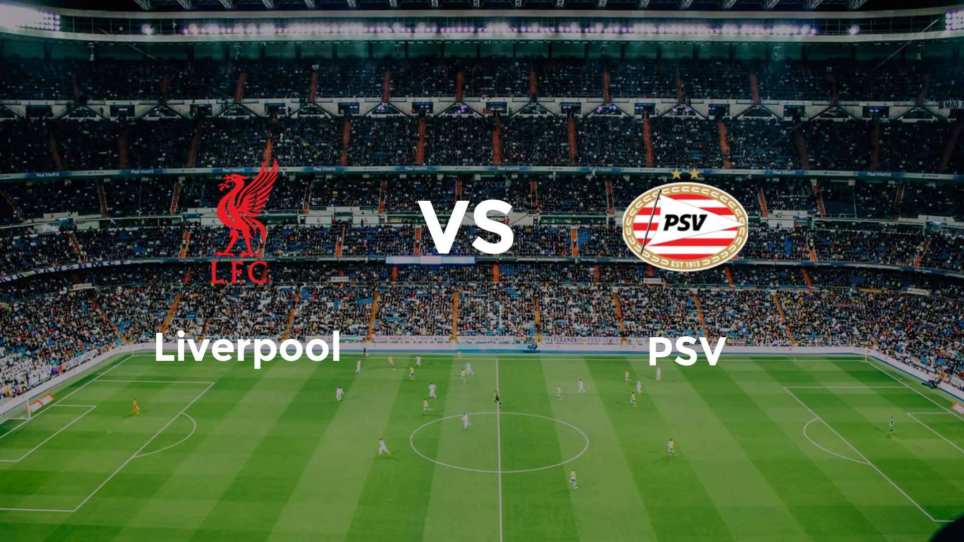 Liverpool vs PSV