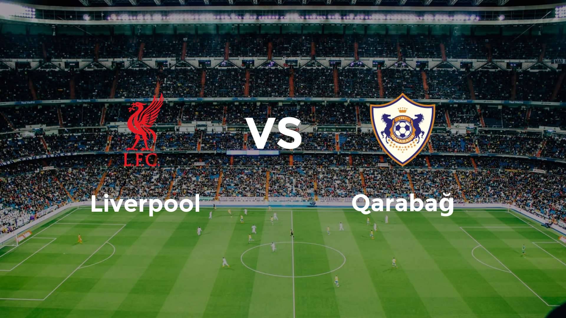 Liverpool vs Qarabağ