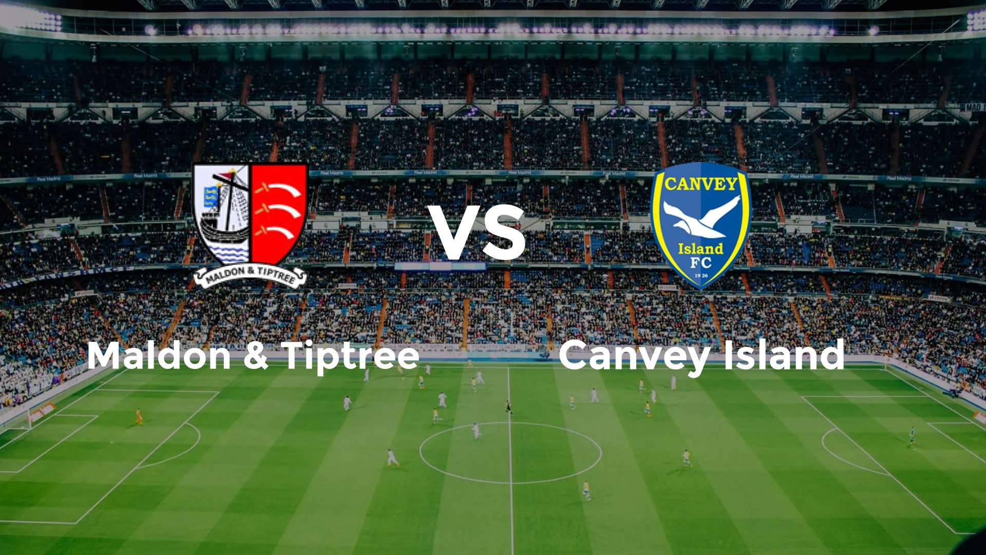 Maldon & Tiptree vs Canvey Island
