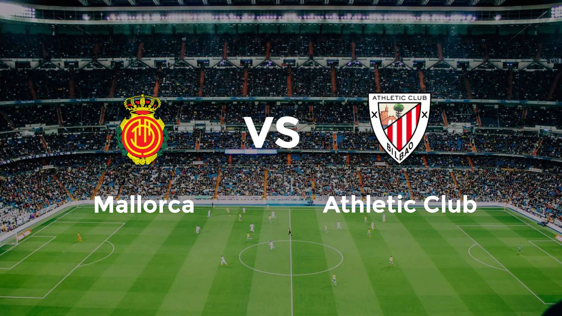 Mallorca vs Athletic Club