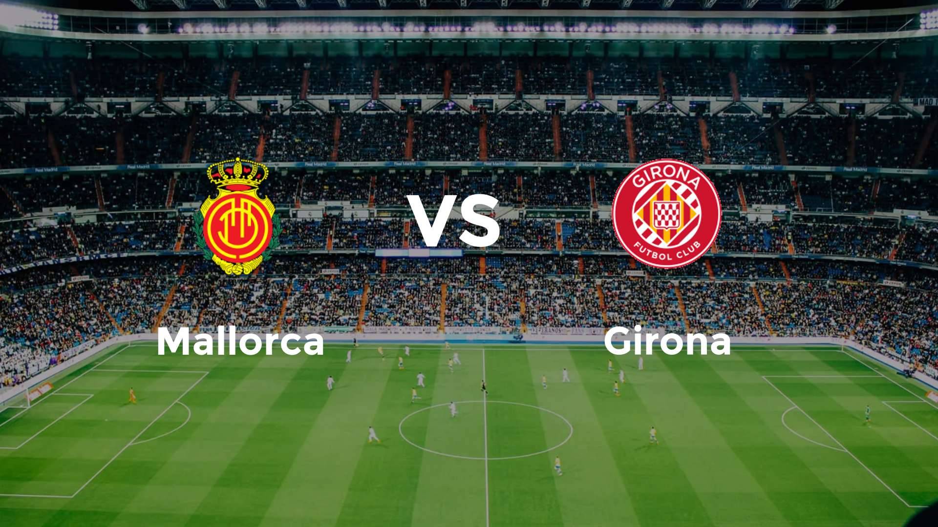 Mallorca vs Girona
