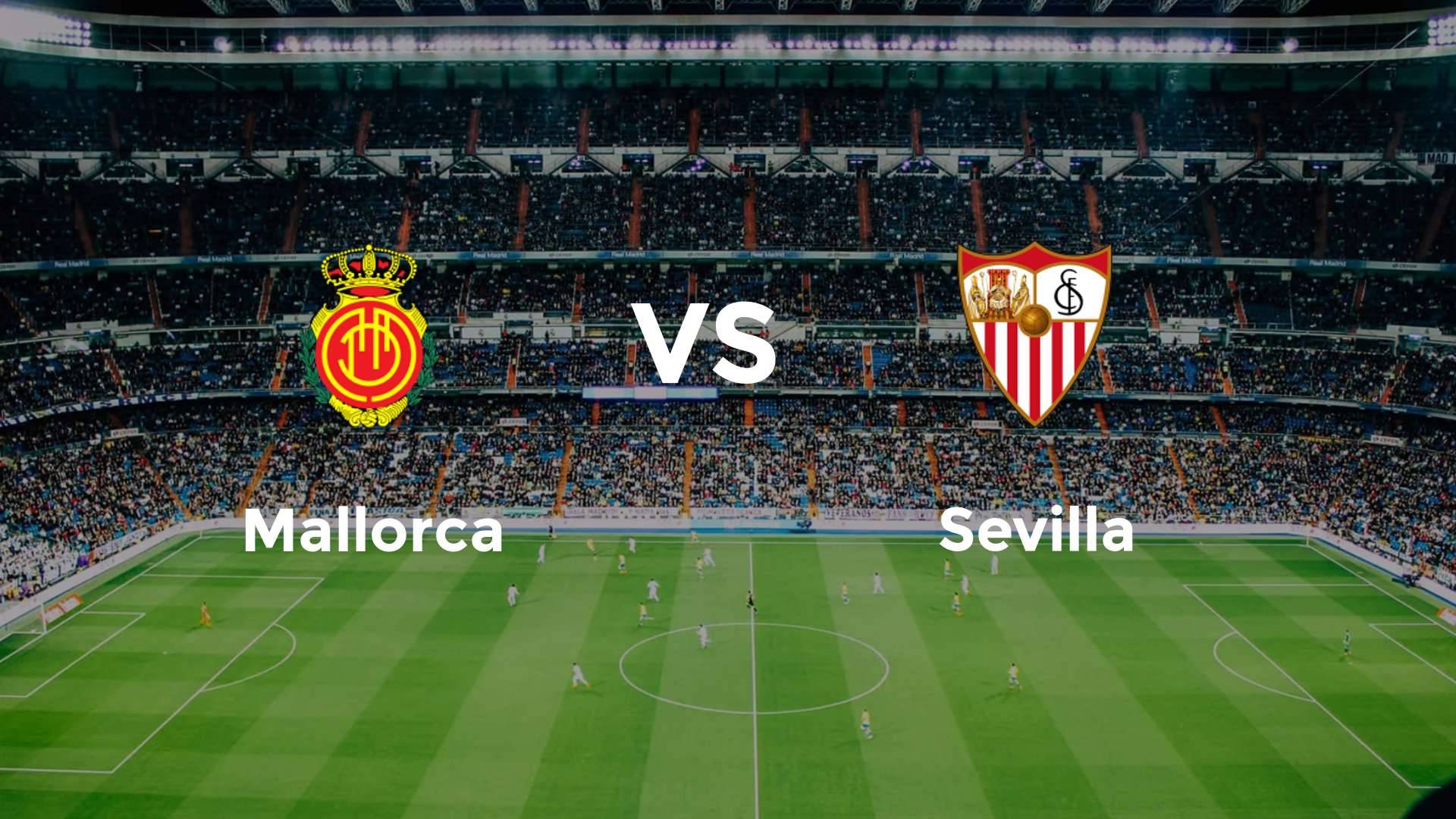 Mallorca vs Sevilla