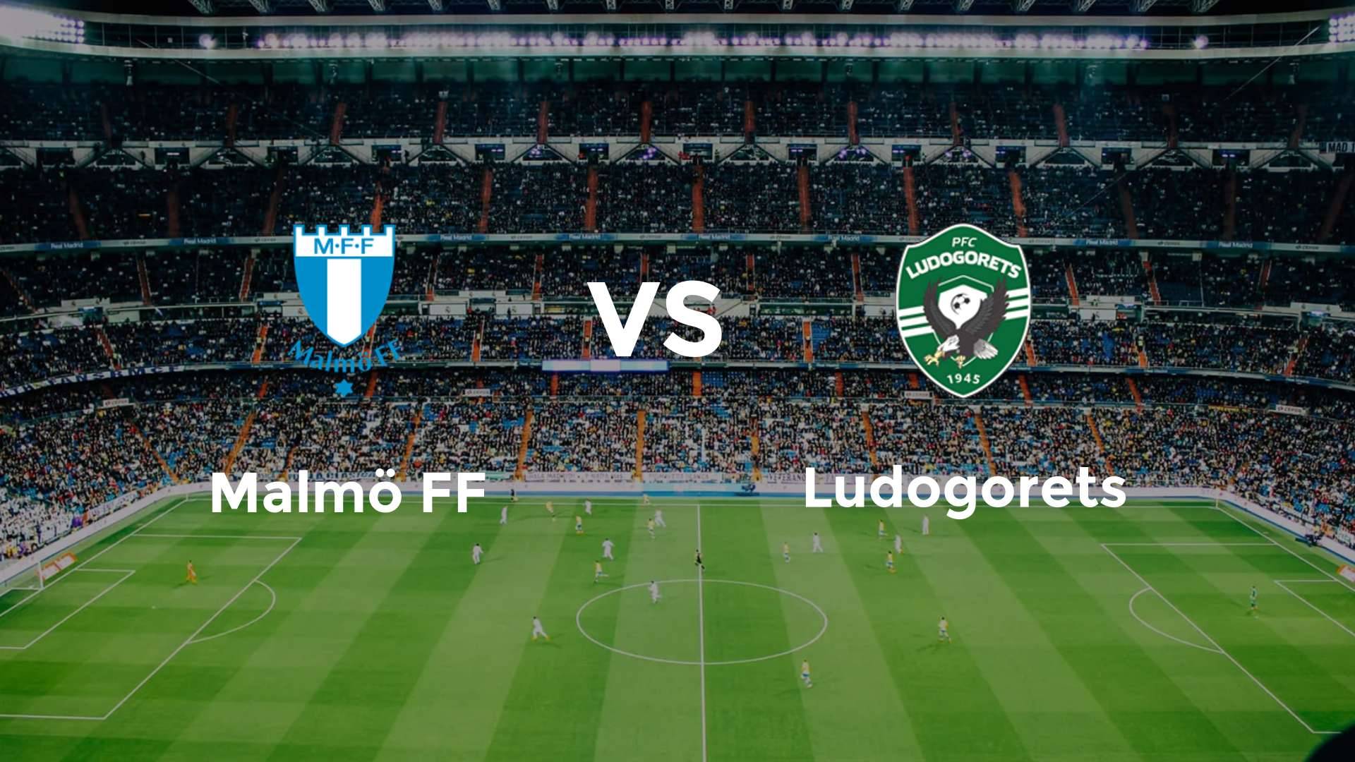Malmö FF vs Ludogorets