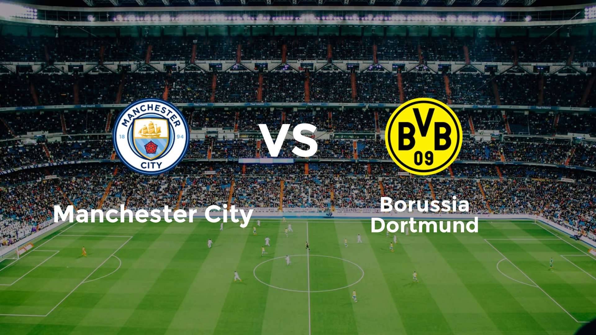 Manchester City vs Borussia Dortmund