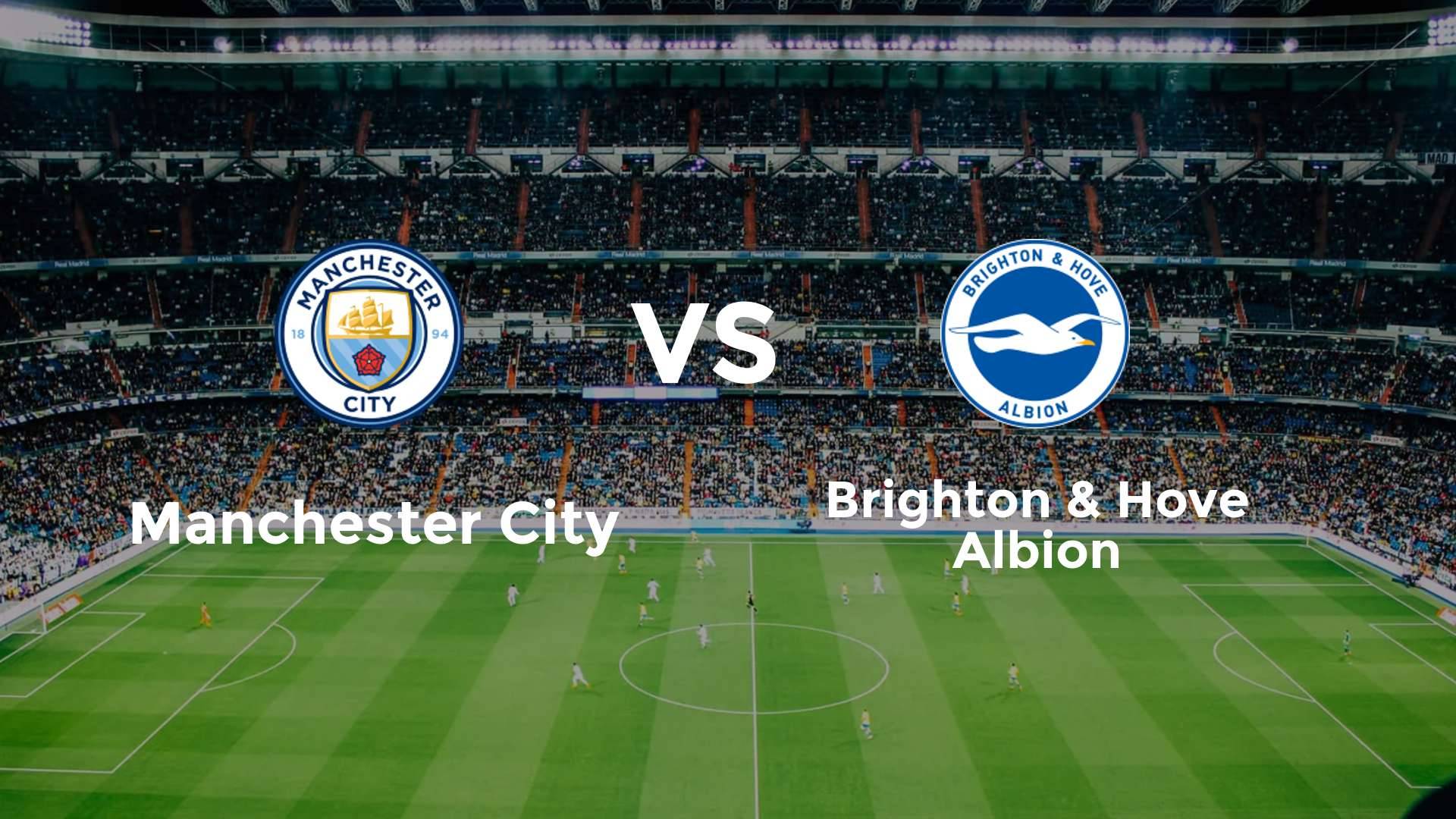 Manchester City vs Brighton & Hove Albion