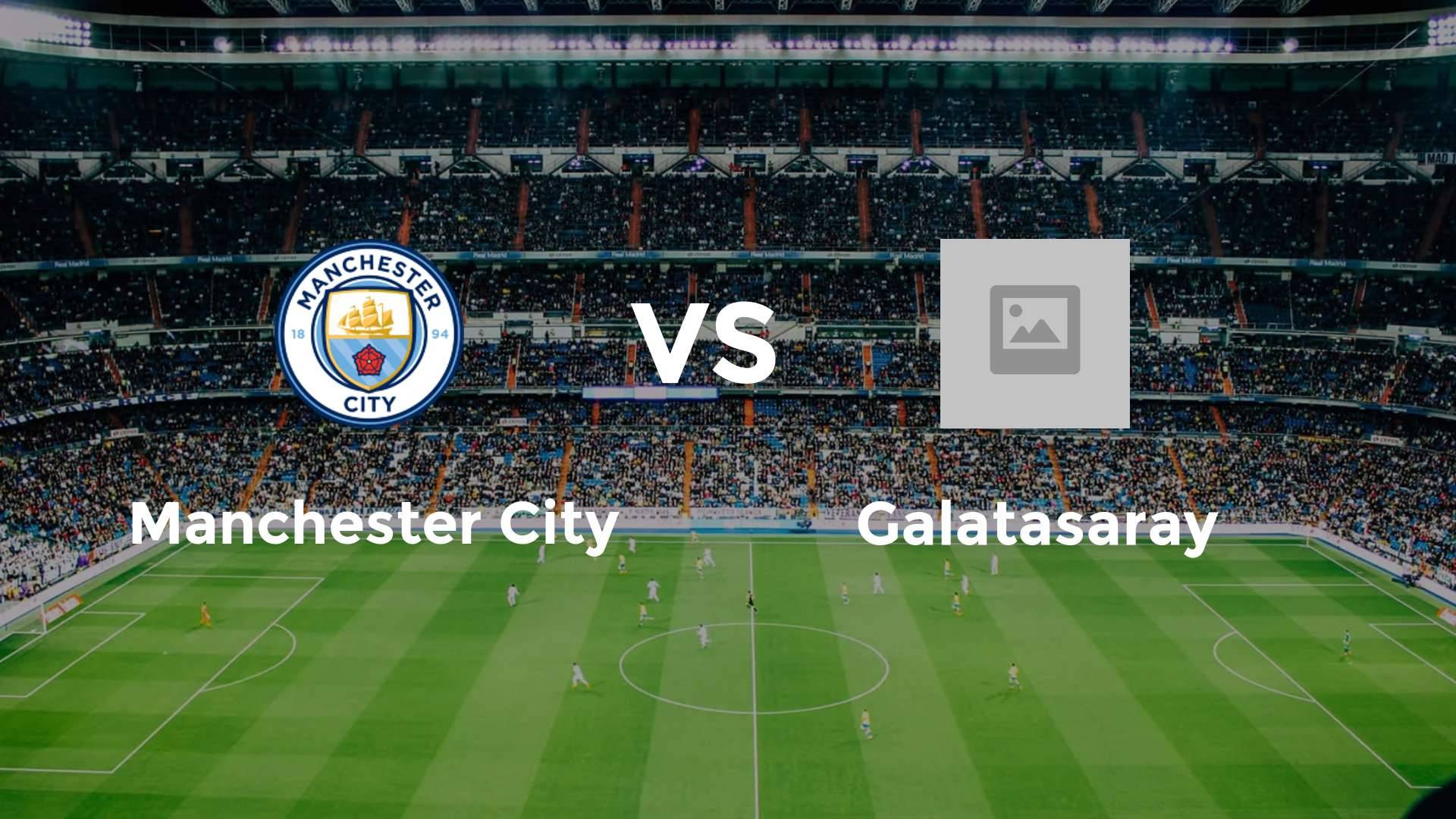 Manchester City vs Galatasaray