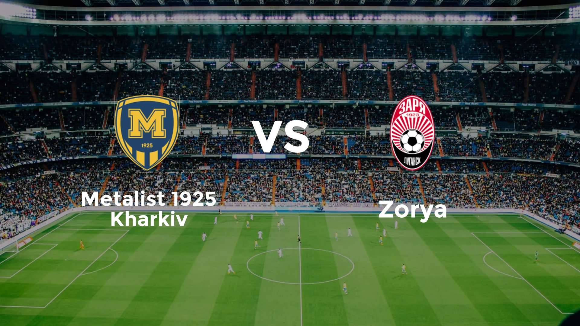Metalist 1925 vs Zorya Luhansk