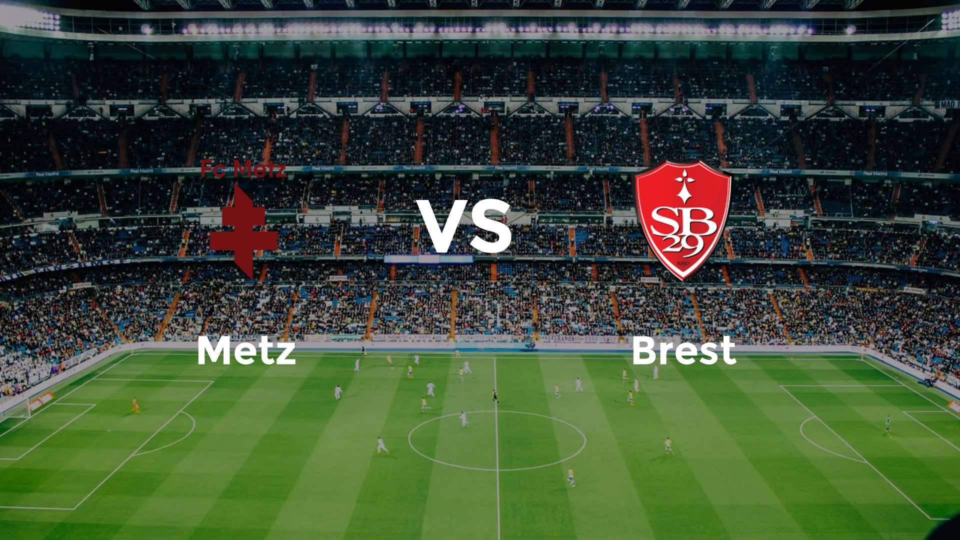 Metz vs Brest