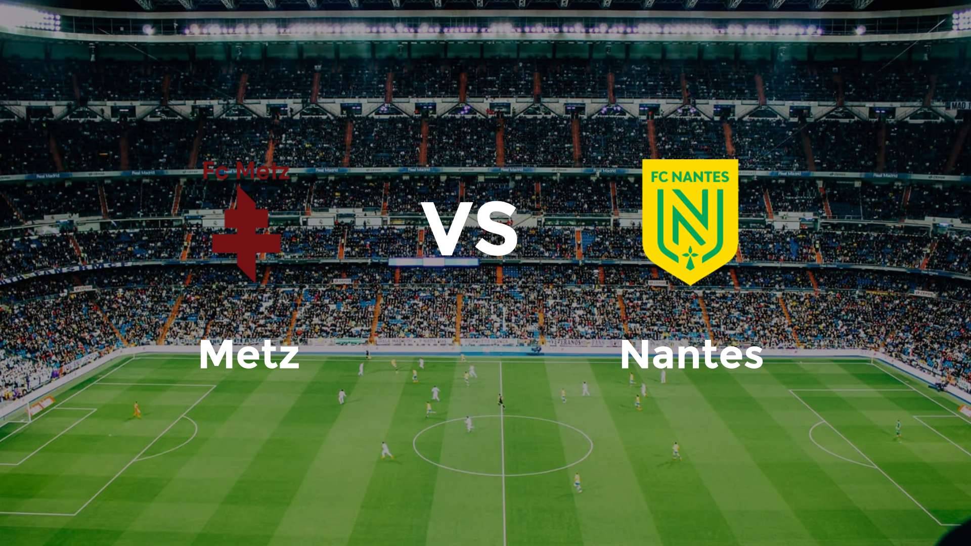 Metz vs Nantes