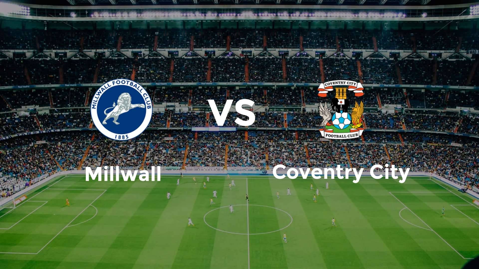 Millwall vs Coventry City