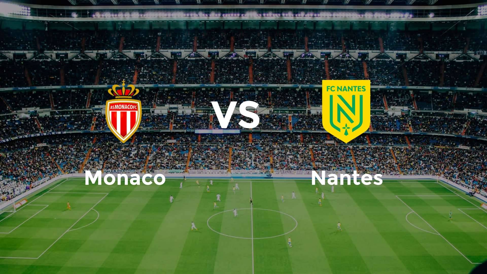 Monaco vs Nantes