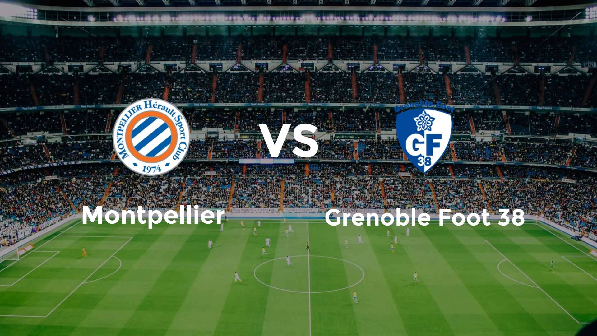 Montpellier vs Grenoble Foot 38