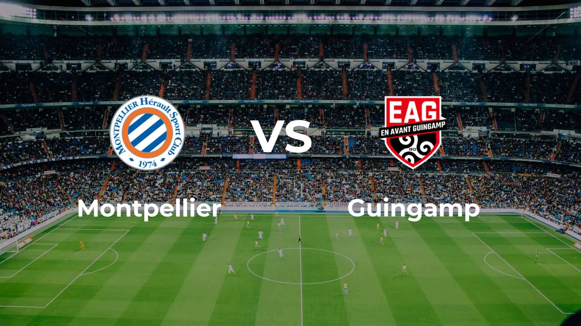 Montpellier vs Guingamp