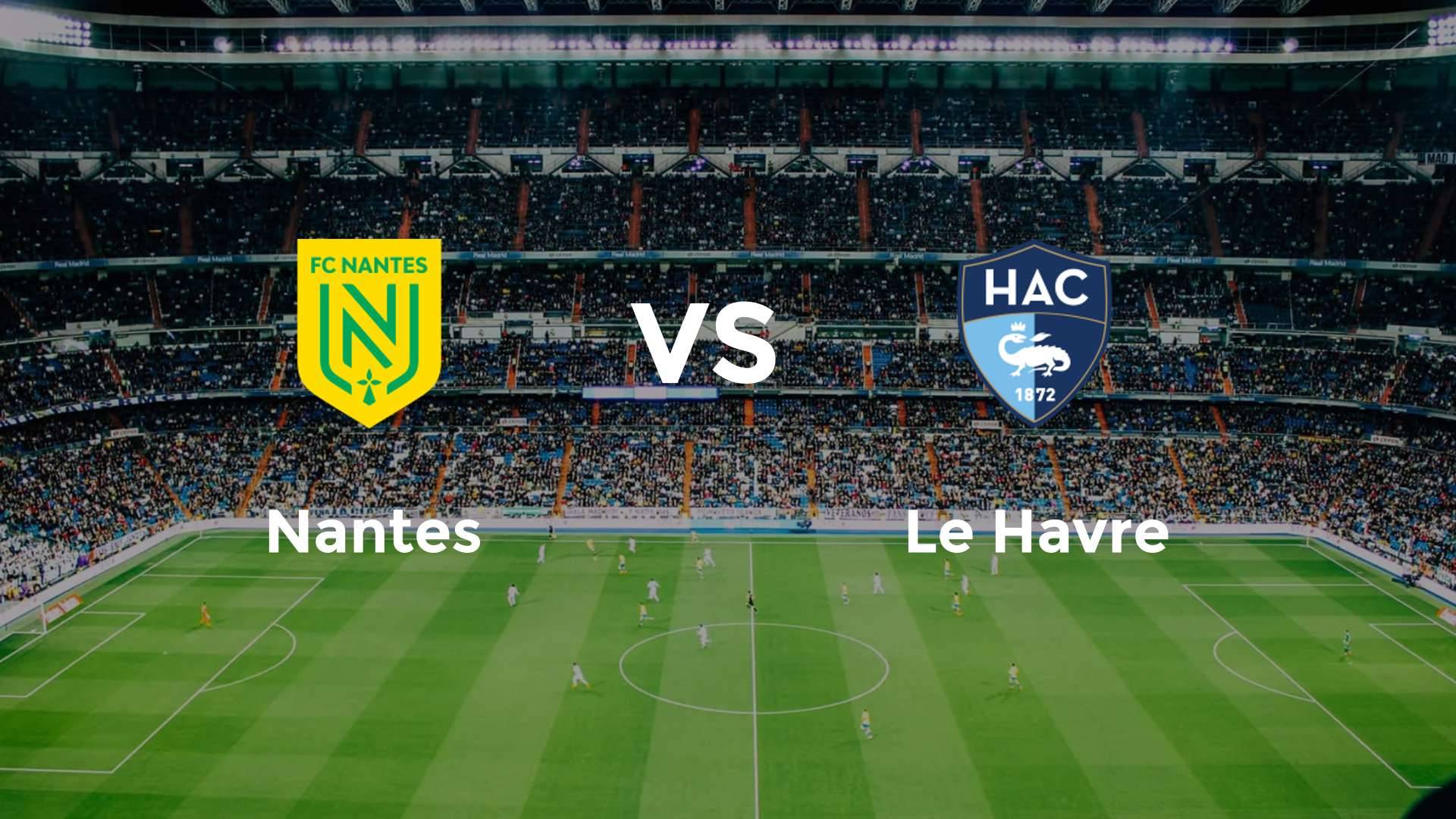 Nantes vs Le Havre