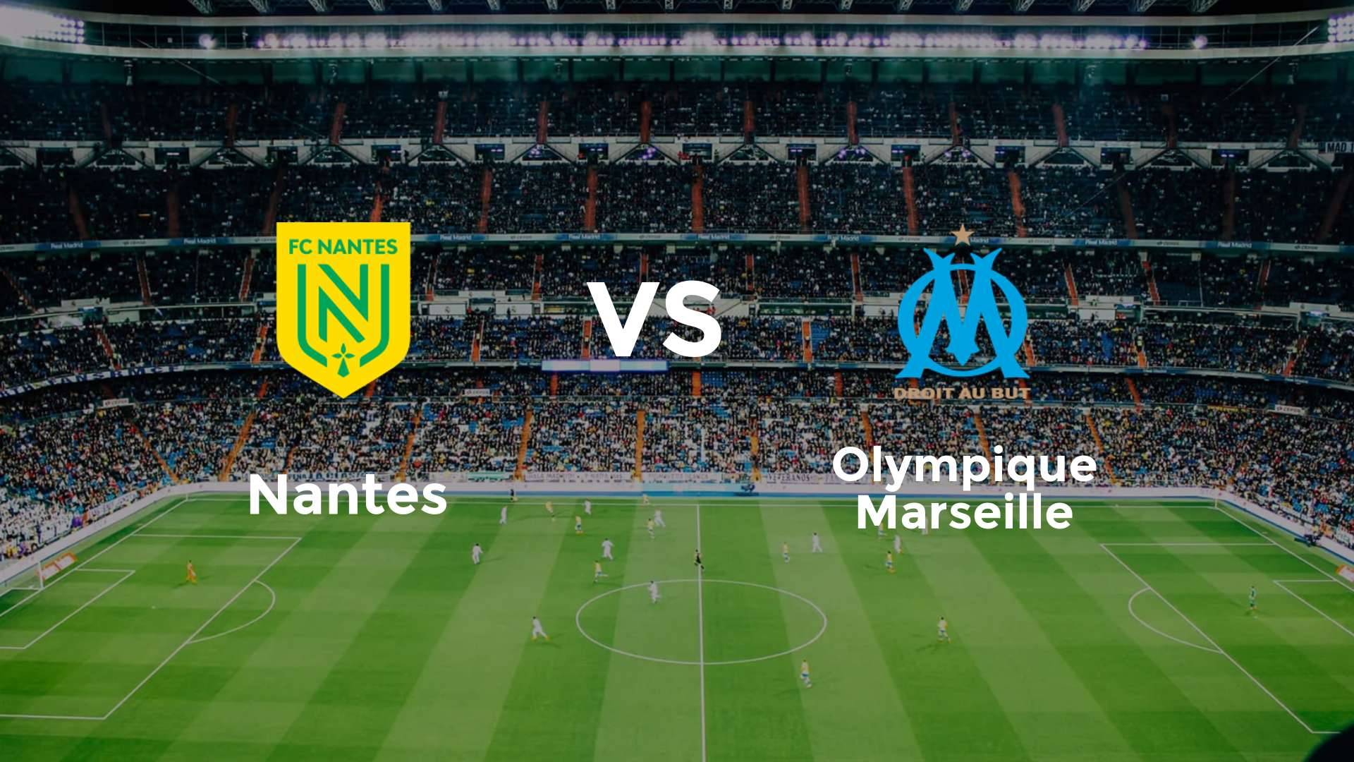 Nantes vs Olympique Marseille
