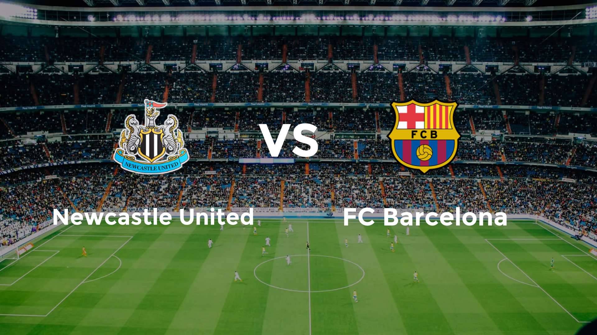 Newcastle United vs FC Barcelona