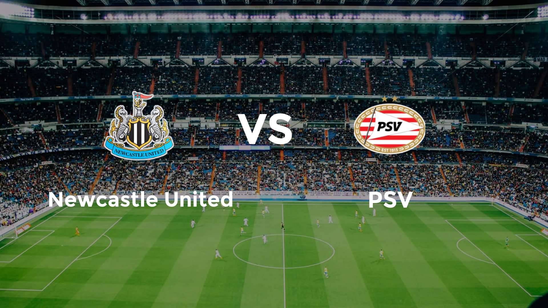 Newcastle United vs PSV