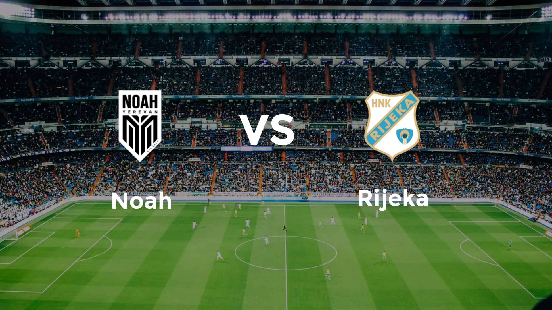 Noah – Rijeka : Match Europa Conference League (2 oct. 2025)