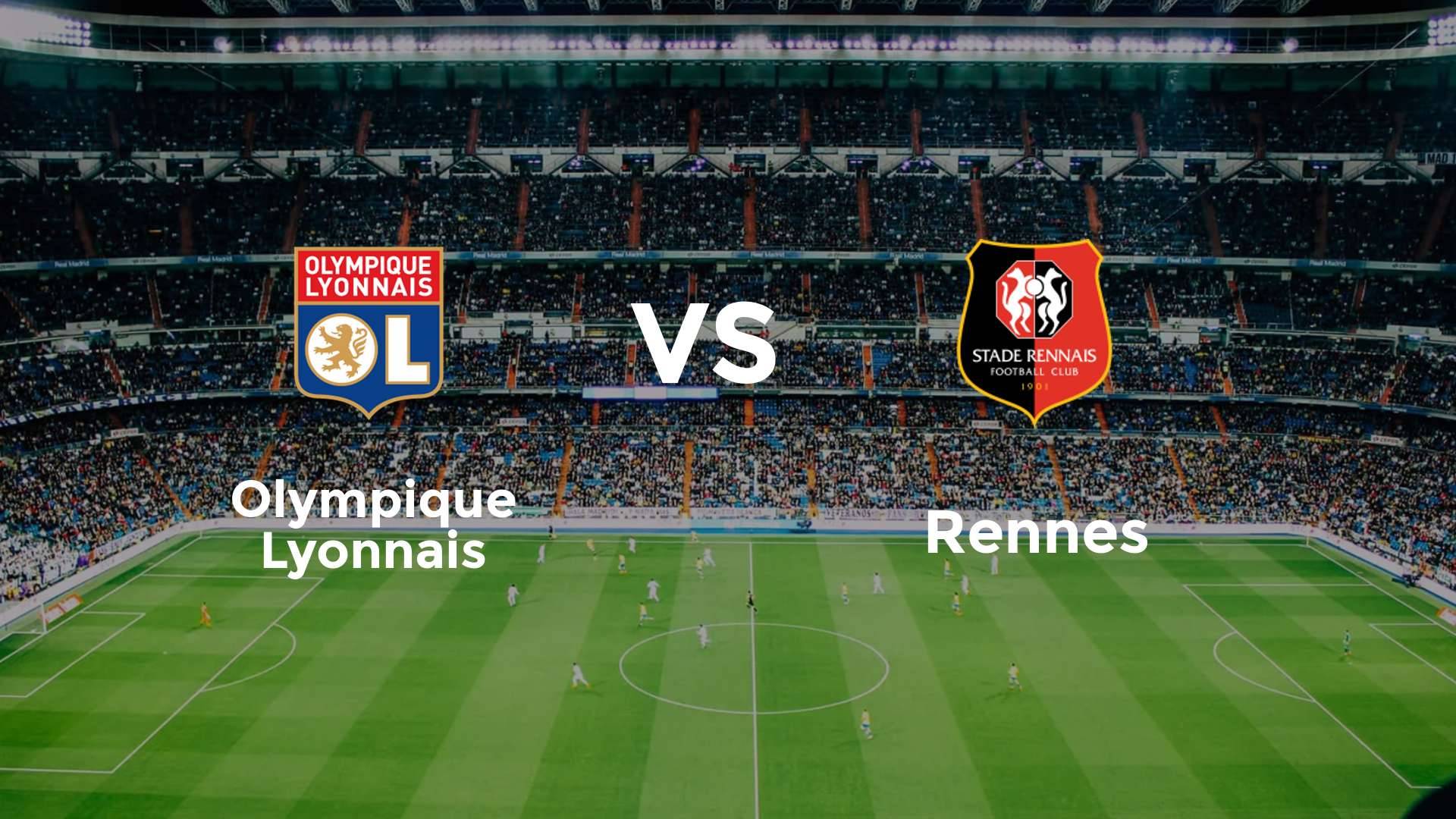 Olympique Lyonnais vs Rennes