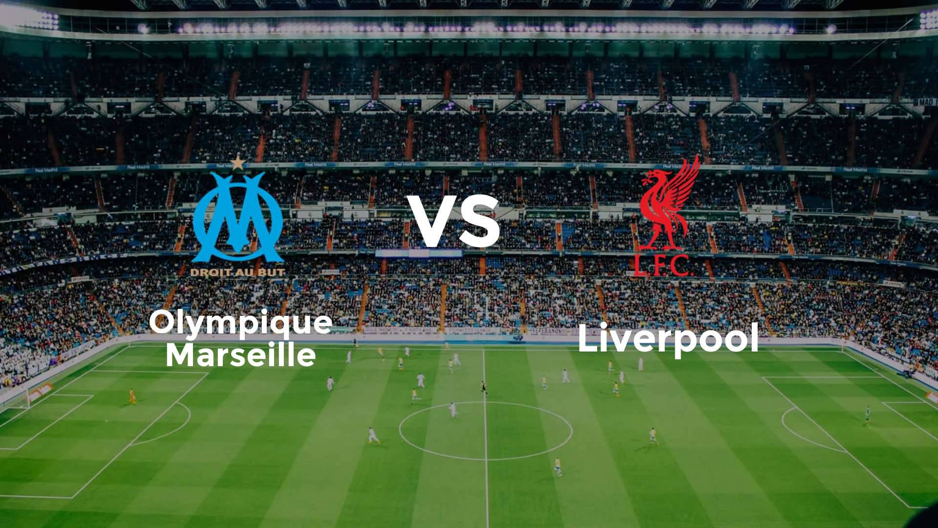 Olympique Marseille vs Liverpool
