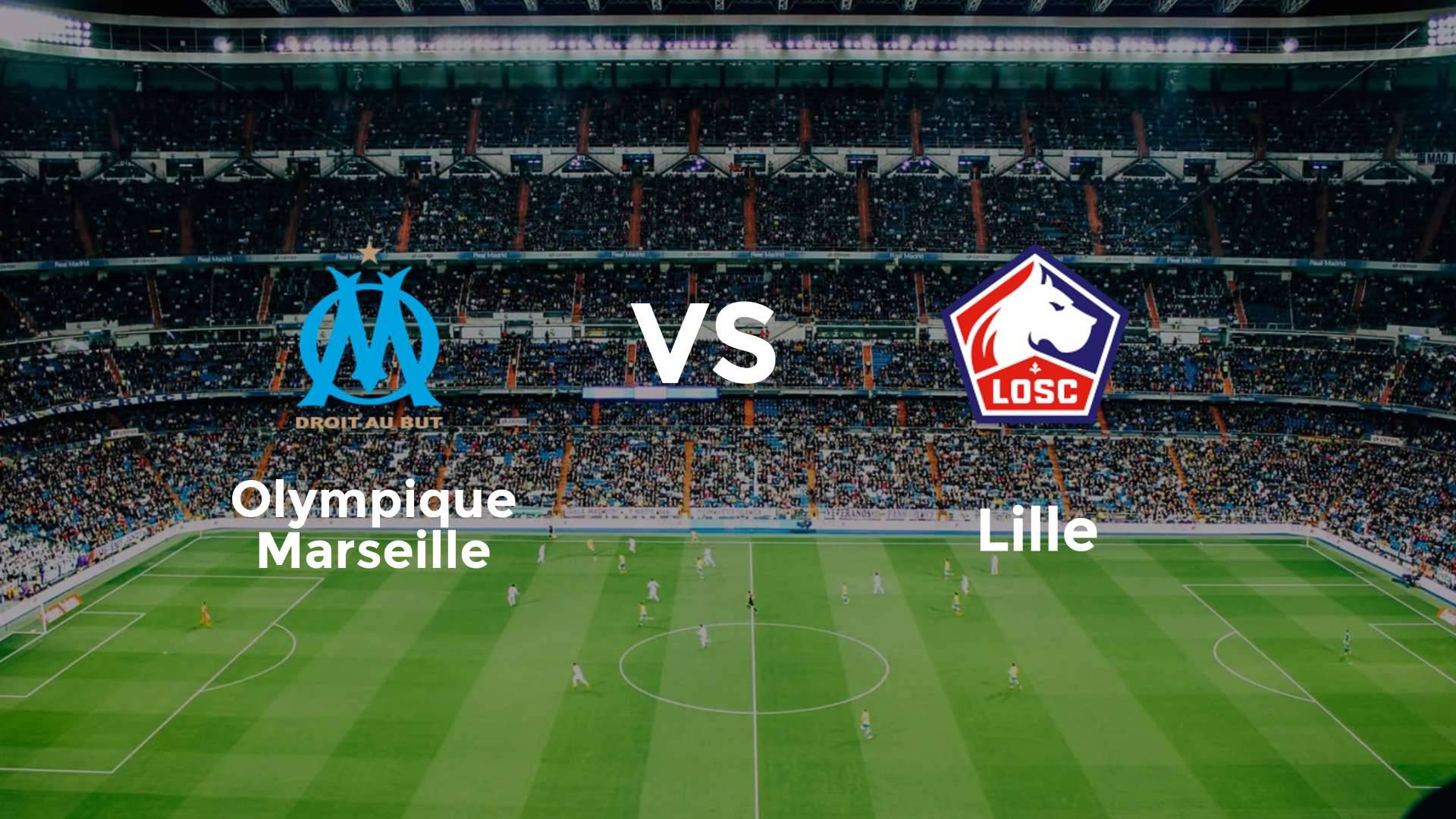Olympique Marseille vs LOSC Lille