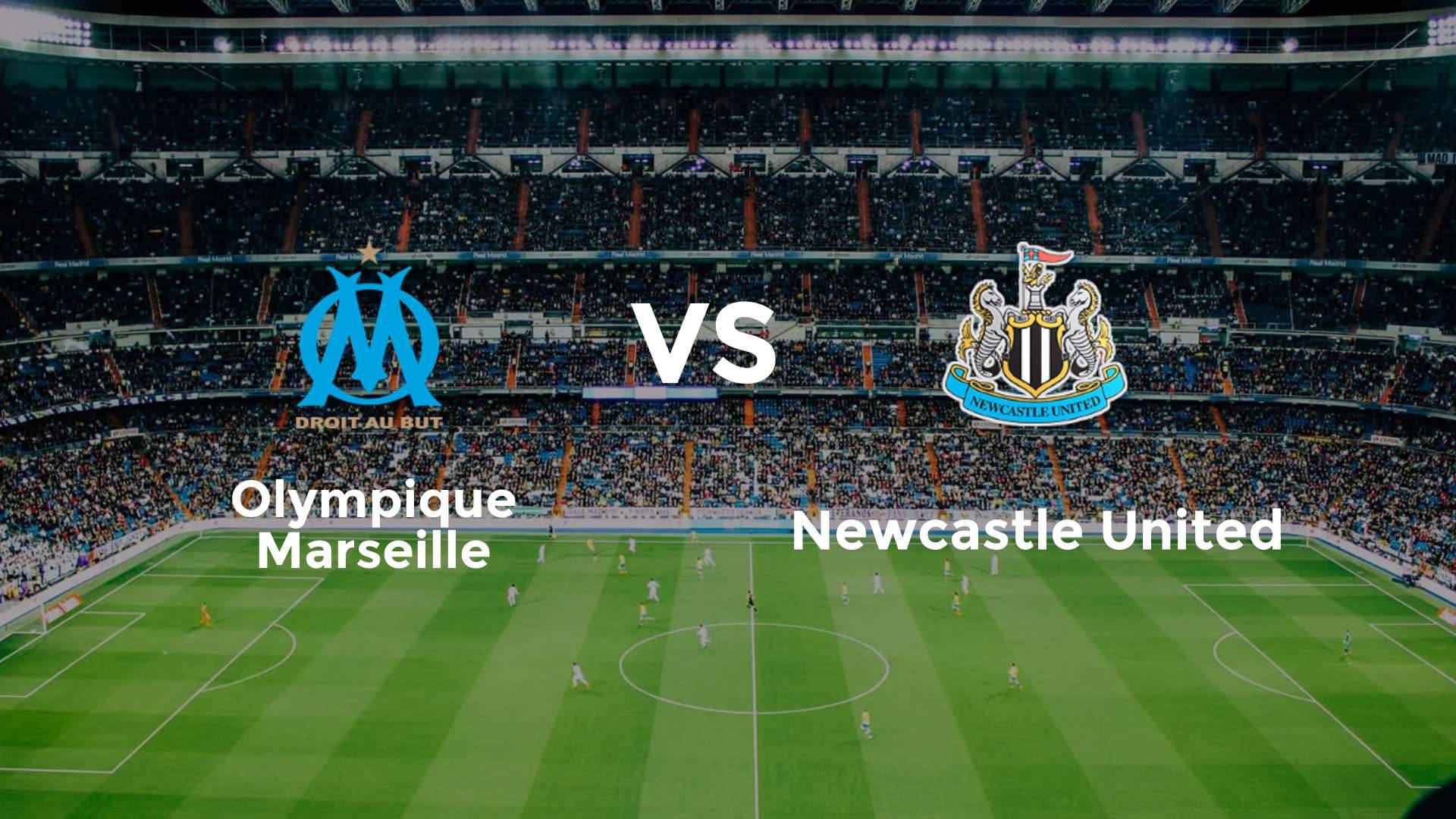 Olympique Marseille vs Newcastle United