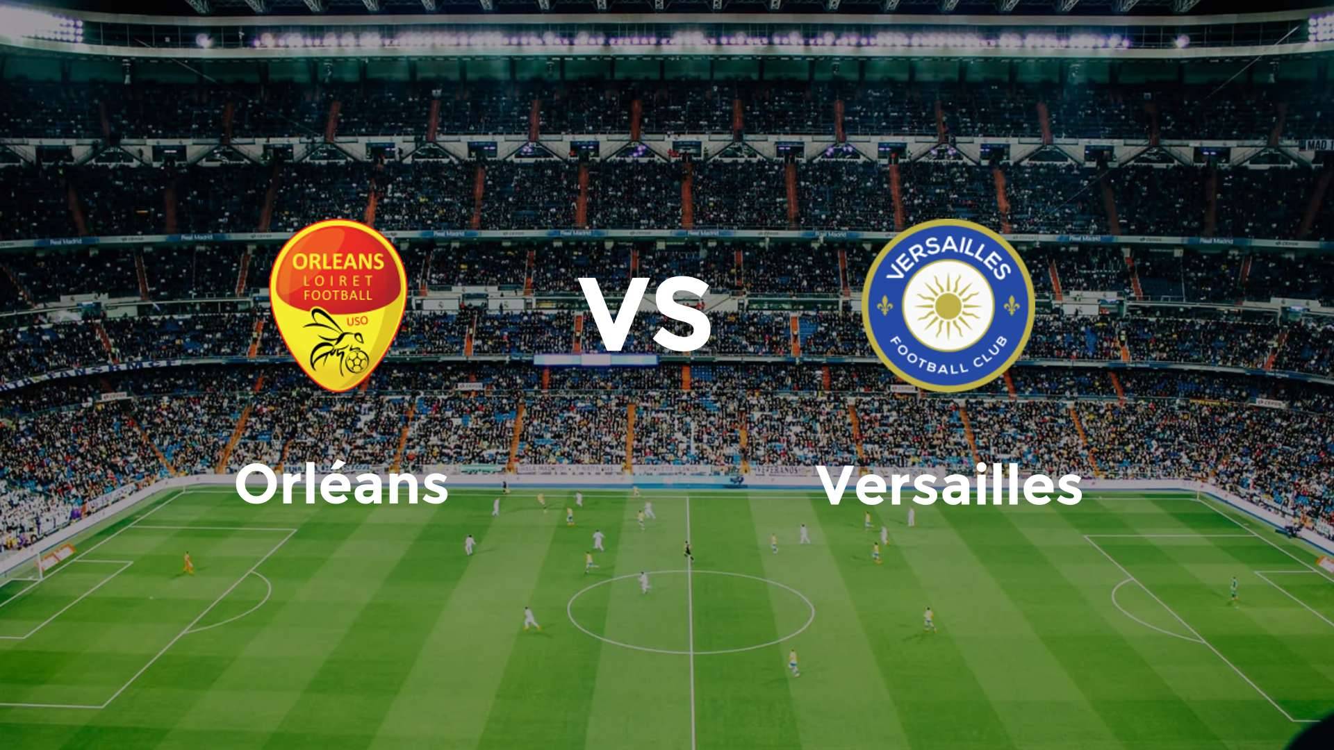Orléans vs Versailles