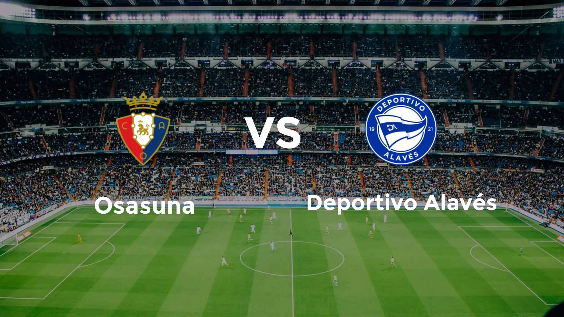 Osasuna vs Deportivo Alavés