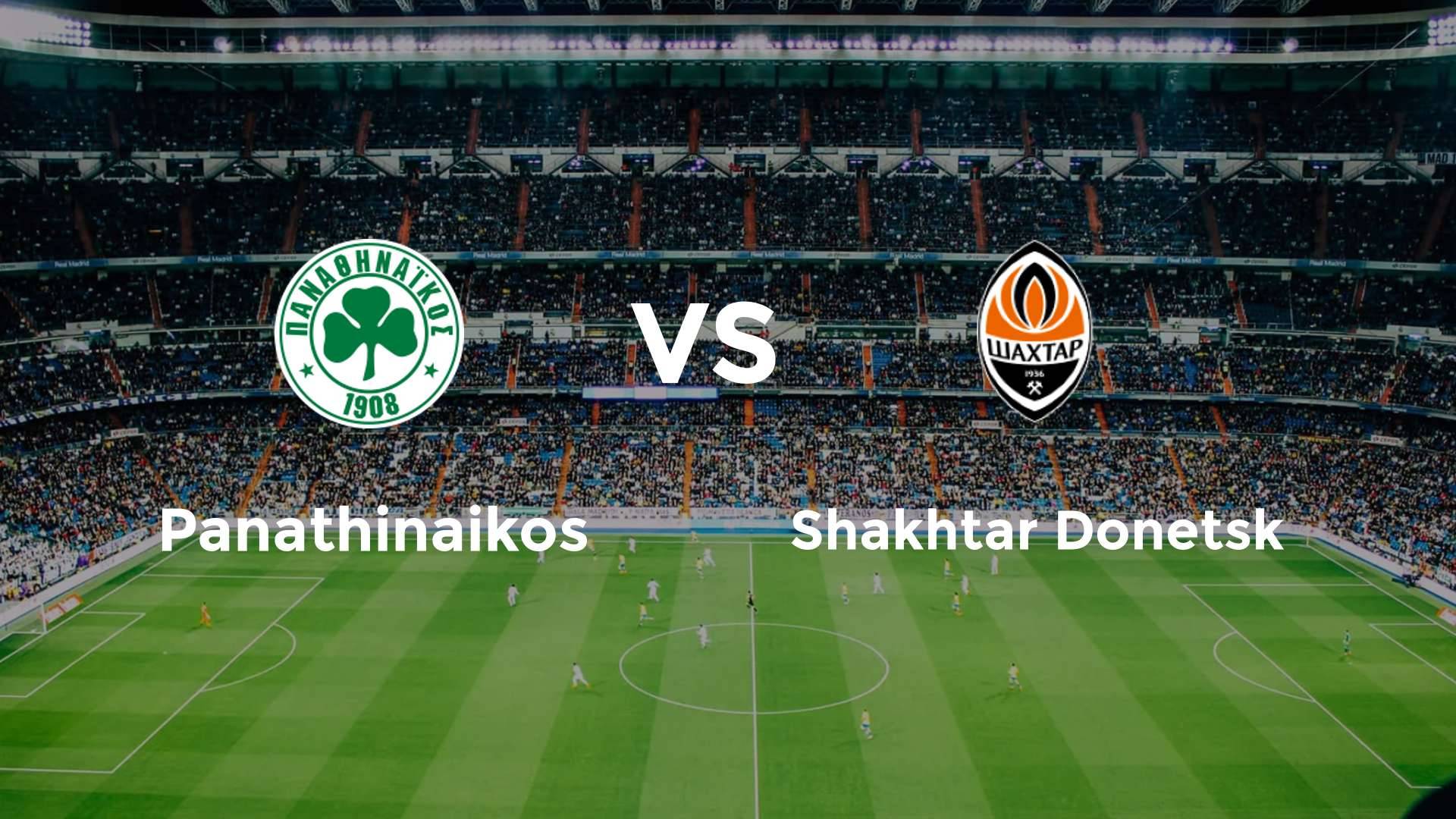 Panathinaikos vs Shakhtar Donetsk