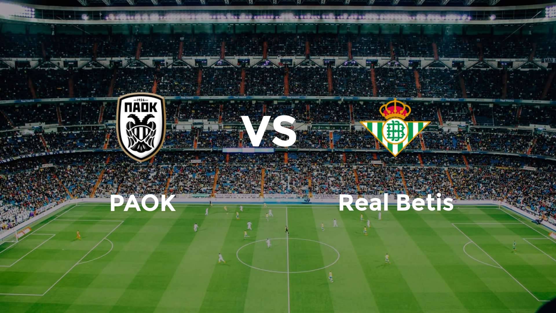 PAOK vs Real Betis