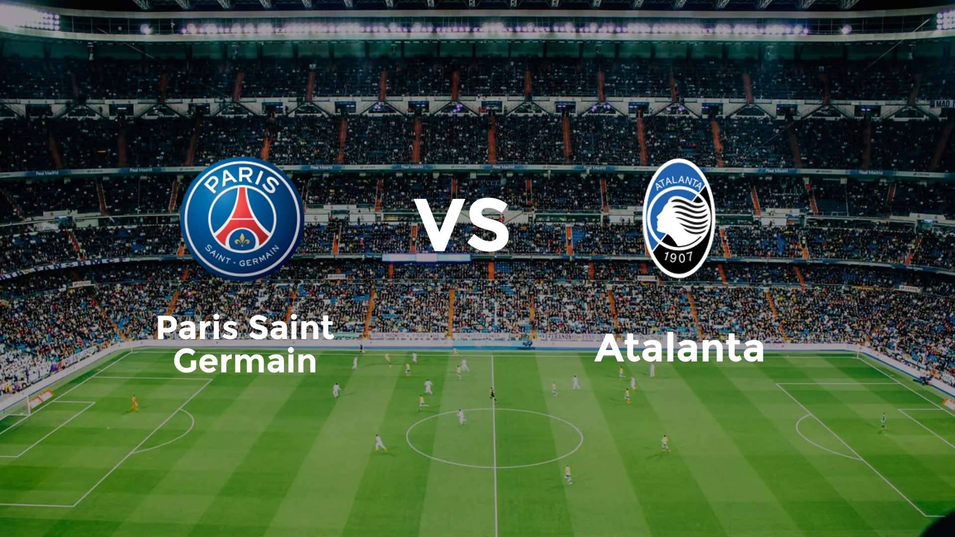 Paris Saint Germain vs Atalanta