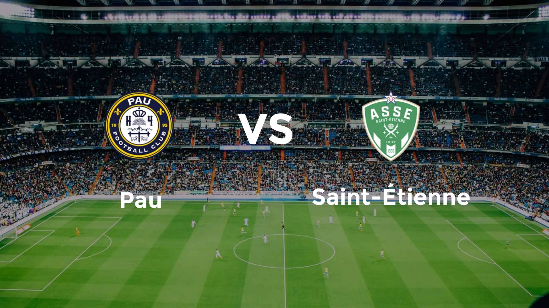 Pau vs Saint-Étienne