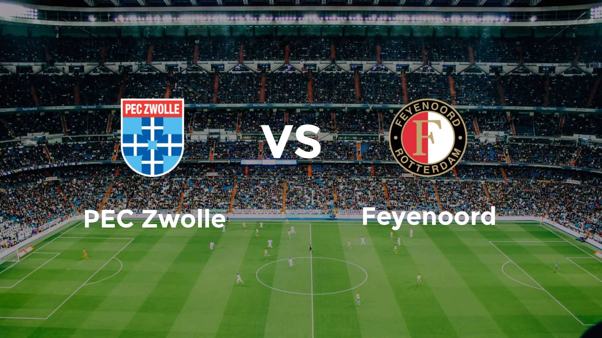 PEC Zwolle vs Feyenoord